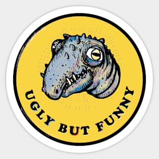 Ugly but Funny! Sticker